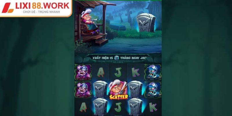 Bà Nội Thây Ma Lixi88 – Trải Nghiệm Kinh Dị Jackpot Kịch Tính 2 Jackpot lũy tiến hấp dẫn