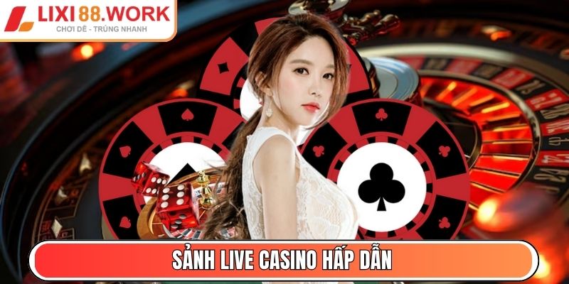 Lixi88 Works - Tải App Lixi88 - Link Vào Mới Nhất 01/2026 6 Sảnh Live Casino hấp dẫn