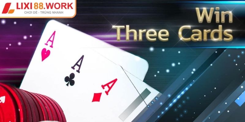 Win Three Cards Lixi88 - Tuyệt Đỉnh Game Bài Đổi Thưởng 1 Tổng quát game Win Three Cards Lixi88